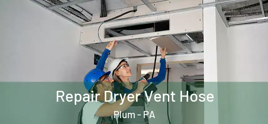  Repair Dryer Vent Hose Plum - PA